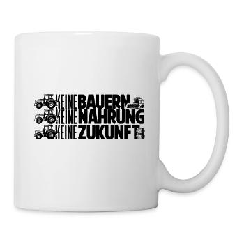 Keine Bauern, keine Nahrung, keine Zukunft - Tasse - Weiß - Rechts