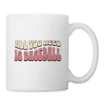 Alles, was Sie brauchen, ist Baseball - Tasse - Weiß - Rechts