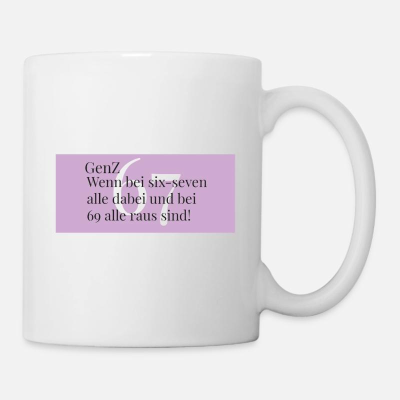 GenZ - sechs sieben - Alle sind dabei - Tasse - Weiß
