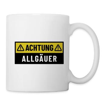 Achtung Allgäuer - Regionaler Spruch - Tasse - Weiß - Rechts