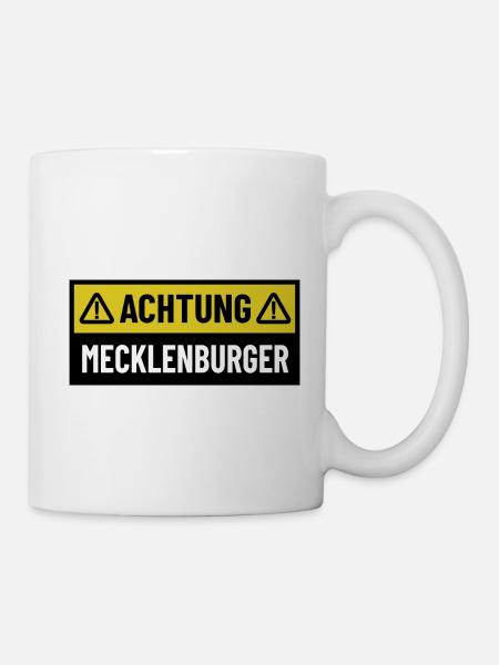 Achtung Mecklenburger - Regionaler Spruch - Tasse - Weiß