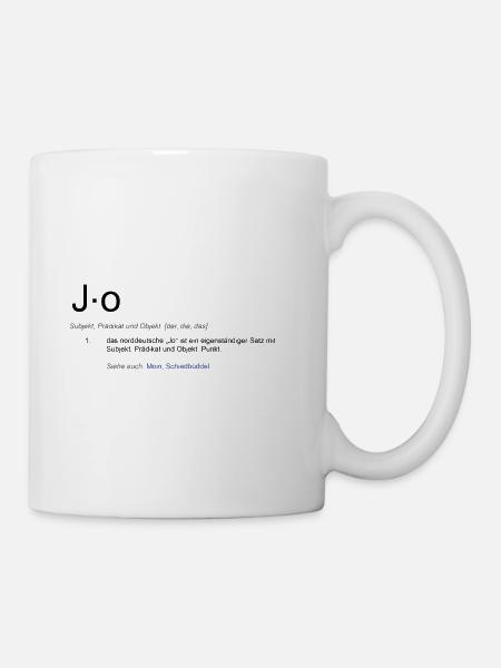 Jo das norddeutsche "Jo" ist ein eigenständiger... - Tasse - Weiß