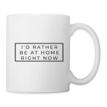 Chère maison - Je préfère être à la maison en ce moment - Mug blanc - blanc - Droite