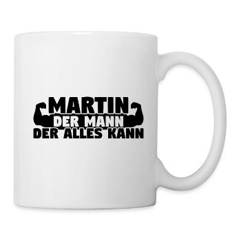 Der Mann Der Alles kann Martin - Tasse - Weiß - Rechts