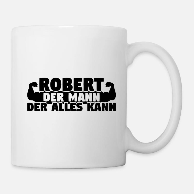 Der Mann Der Alles kann Robert - Tasse - Weiß