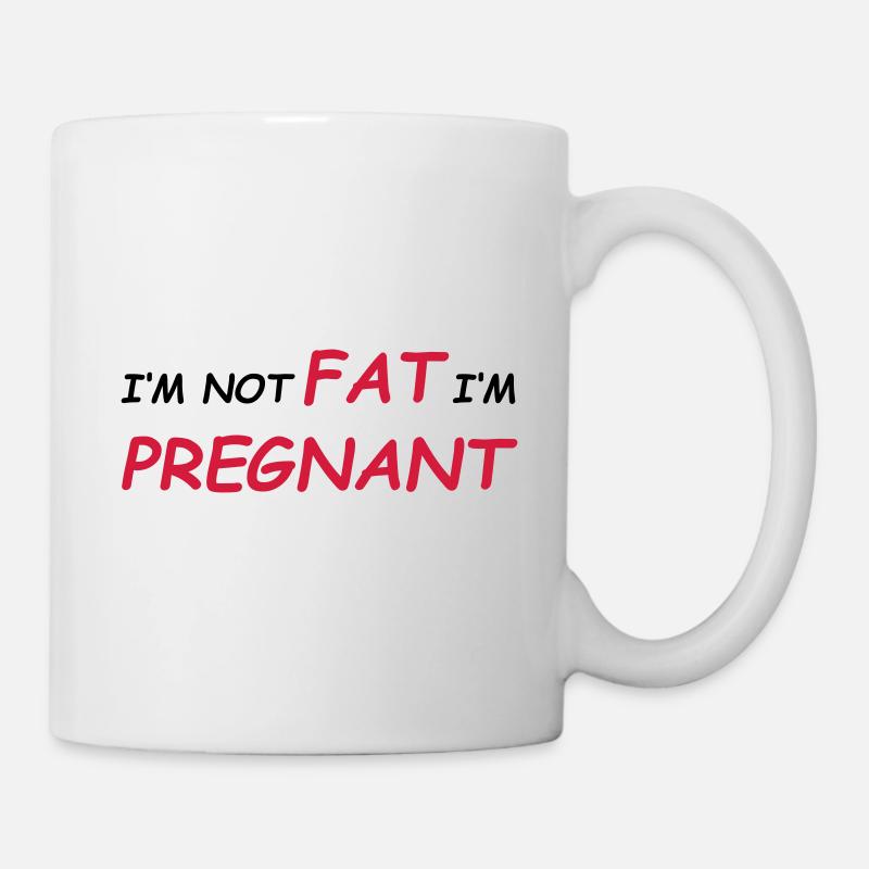 I'm not fat - I'm pregnant - Tasse - Weiß