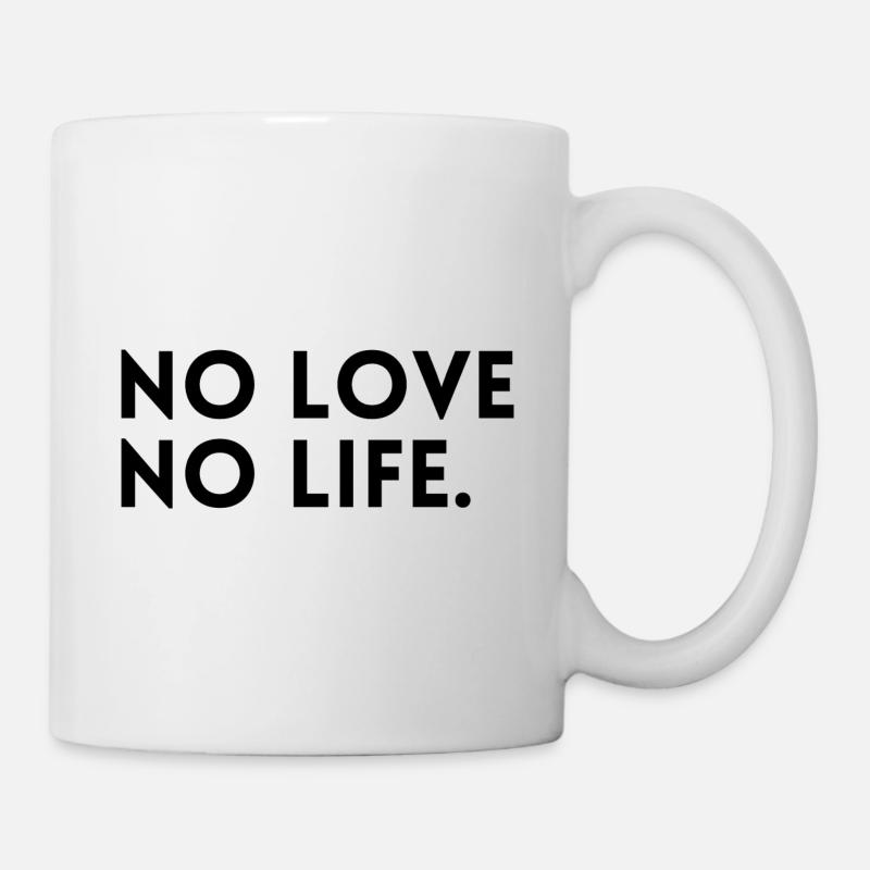 No love - No life. - Mug - white