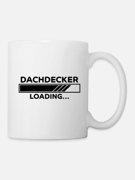 Dachdecker Spruch Job Lustiges Dachdecker Geschenk - Tasse - Weiß