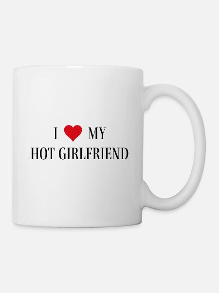 Valentinstag I love my hot girlfriend - Tasse - Weiß