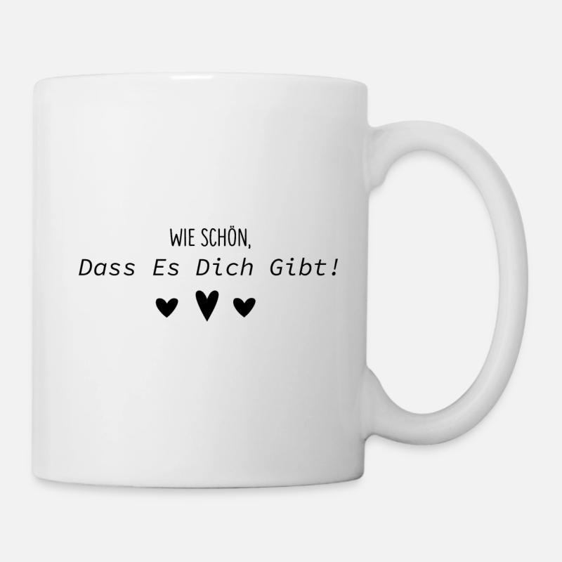Wie schön dass es dich gibt Spruch geschenkidee - Tasse - Weiß