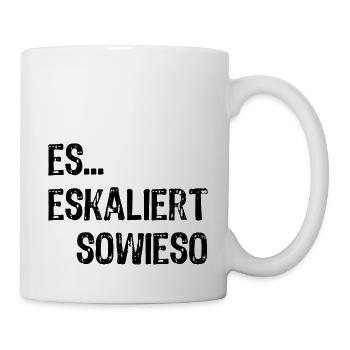 Techno Party Es Eskaliert Sowieso Lustiger Spruch - Tasse - Weiß - Rechts