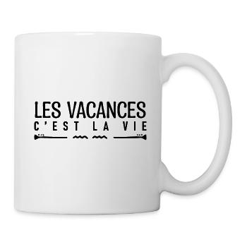 Les vacances c'est la vie. cadeau pour les vacance - Mug blanc - blanc - Droite