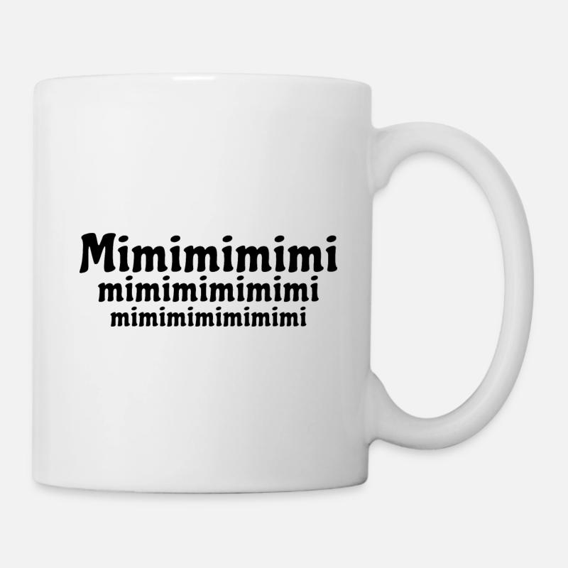 Mimimi - rumheulen Spruch - Tasse - Weiß