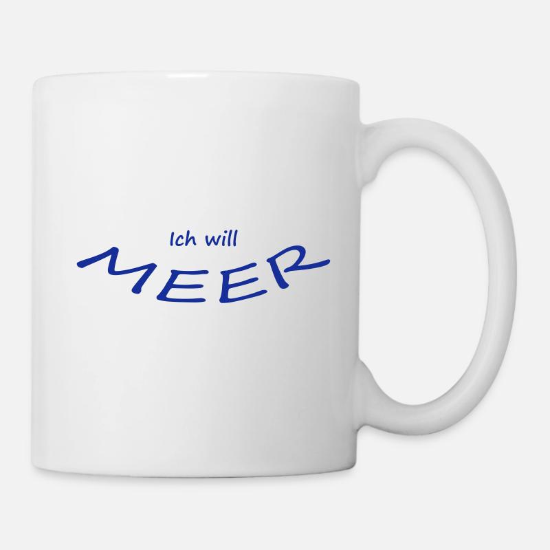 ICH WILL MEER - Tasse - Weiß