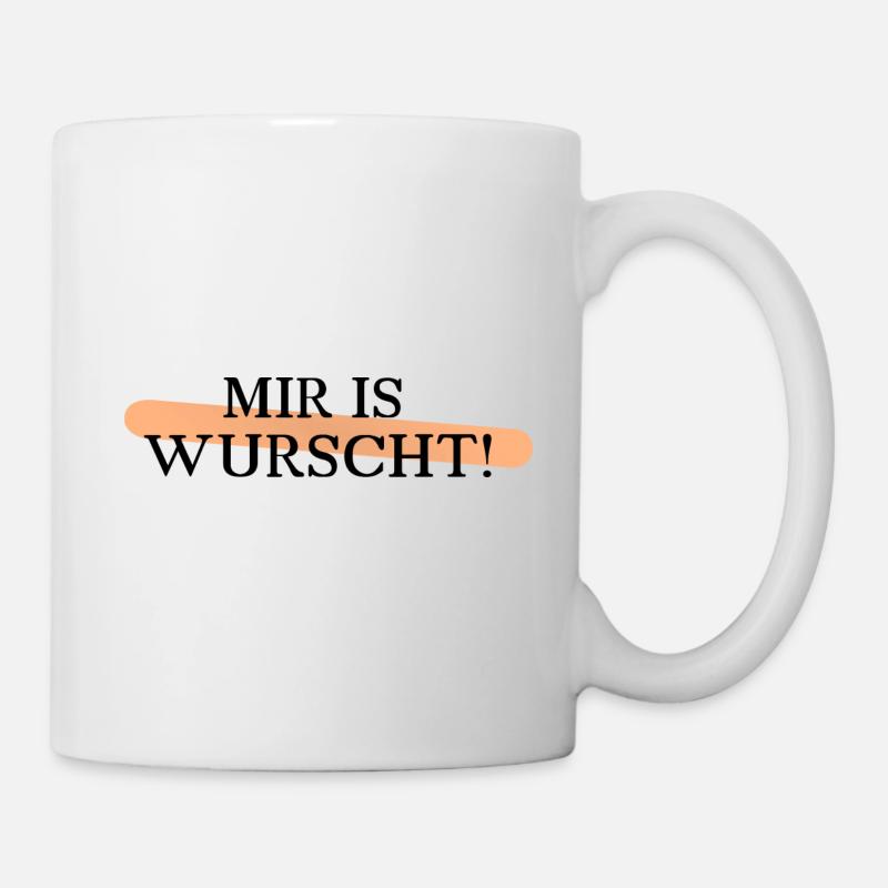 mir is wurscht black - Tasse - Weiß