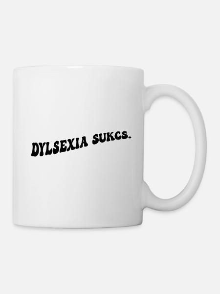 Legasthenie ist - Tasse - Weiß