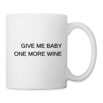 Give Me Baby One More Wine Lustig Wein Britney - Tasse - Weiß - Rechts