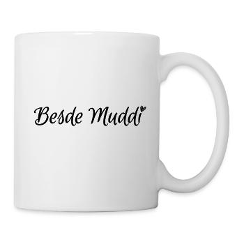 Besde muddi - Tasse - Weiß - Rechts
