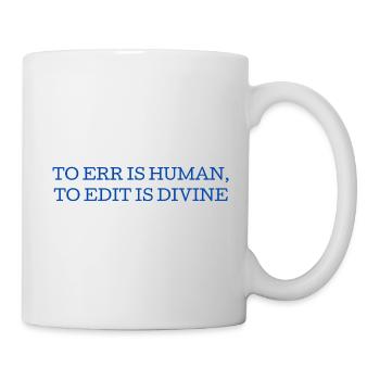 To Err Is Human To Edit Is Divine English Teacher - Mug - white - Right