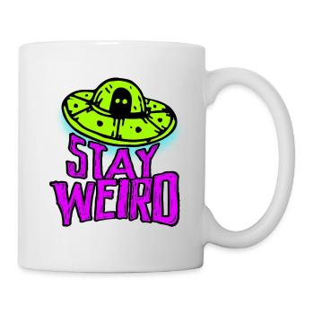 Stay Weird, little crazy Ufo alien freak - Mug - white - Right
