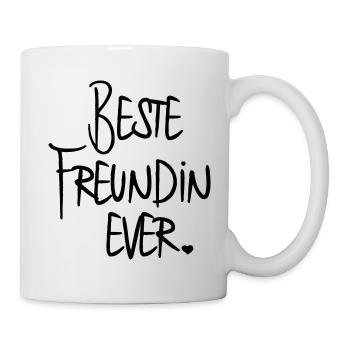 Beste Freundin Ever Freundinnen Sprüche Geschenk - Tasse - Weiß - Rechts