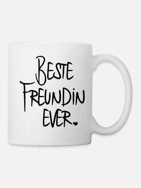 Beste Freundin Ever Freundinnen Sprüche Geschenk - Tasse - Weiß