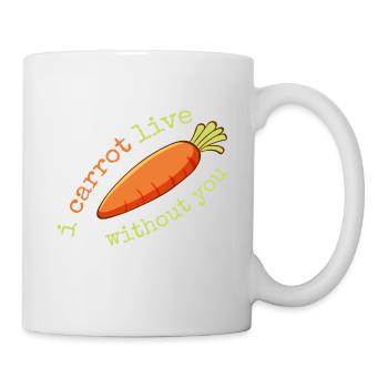Karotte Möhre Ich kann ohne dich nicht Witz Liebe - Tasse - Weiß - Rechts