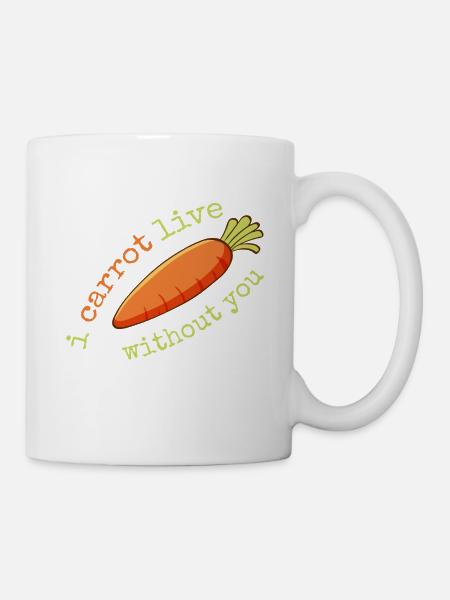 Karotte Möhre Ich kann ohne dich nicht Witz Liebe - Tasse - Weiß