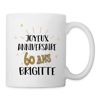 Cadeau d(anniversaire 60 ans Brigitte - Mug blanc - blanc - Droite