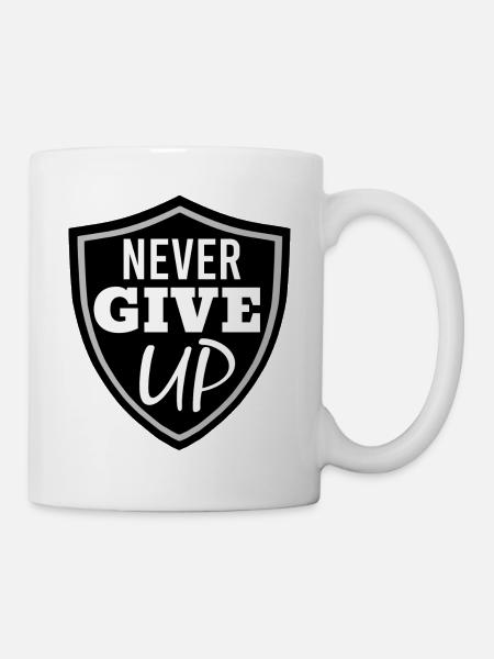 never give up, Motivation - Tasse - Weiß