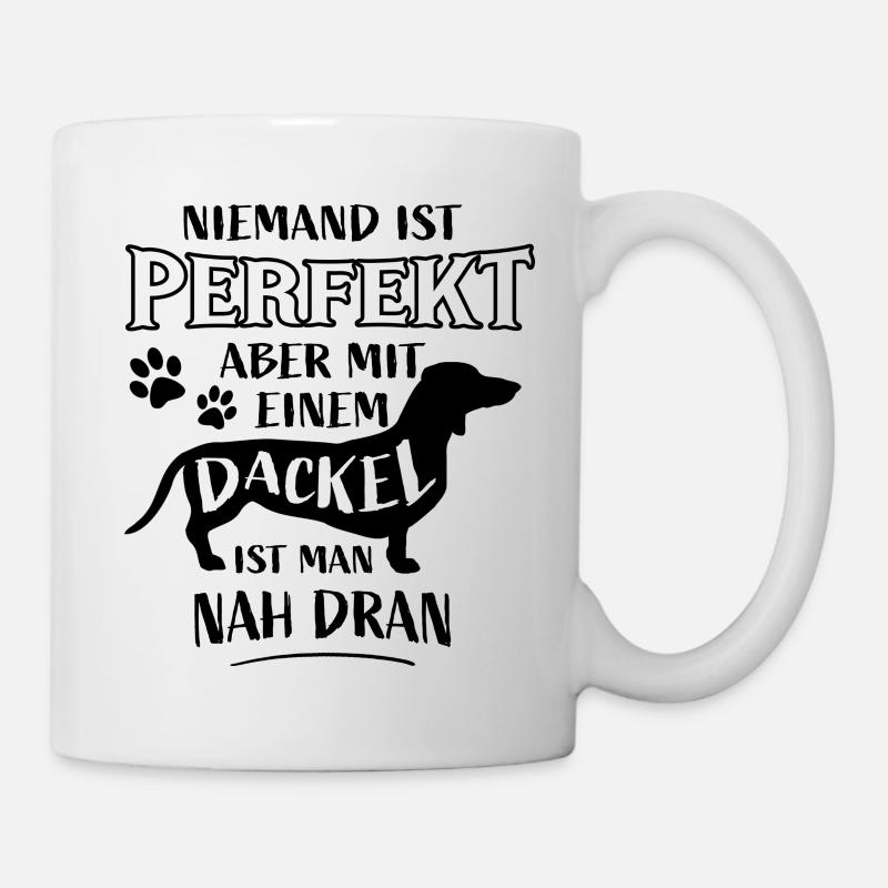 Dackel Spruch: Niemand ist Perfekt - Tasse - Weiß