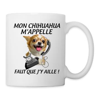 Mon chihuahua m'appelle Chien Drôle Cadeau - Mug blanc - blanc - Droite