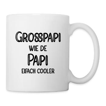 Grosspapi wie de Papi eifach cooler - Tasse - Weiß - Rechts