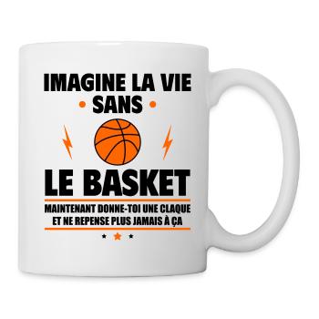 Imagine la vie sans le basket, fête des pères,noël - Mug blanc - blanc - Droite