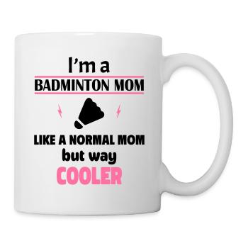 Ich bin eine Badminton-Mama - Tasse - Weiß - Rechts