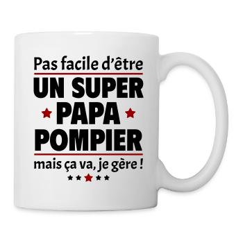 Pas facile super papa pompier, fête des pères - Mug blanc - blanc - Droite