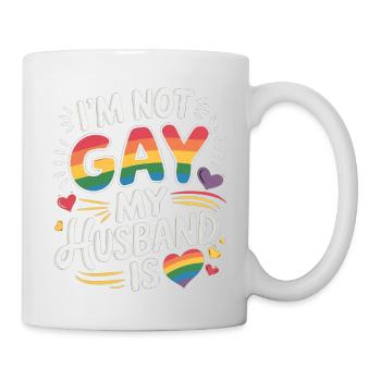 I'm Not Gay My Husband Is 19 - Tasse - Weiß - Rechts