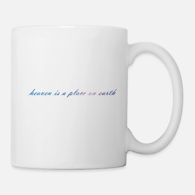 Der Himmel ist ein Ort auf Erden - Tasse - Weiß