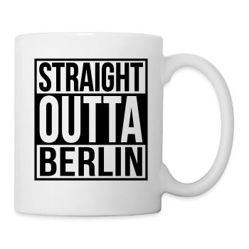 Straight Outta Berlin Hip Hop Rap Statement - Tasse - Weiß - Rechts