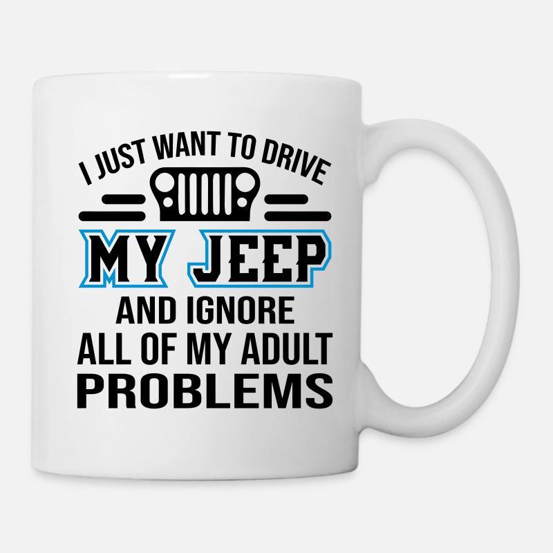 Je veux juste conduire ma jeep - Mug blanc - blanc