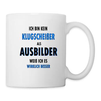 Ausbilder Geschenk blau Spruch Sprüche - Tasse - Weiß - Rechts