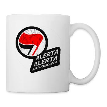 ANTIFASCHISTISCH ALERTA ALERTA ANTIFASCISTA - Tasse - Weiß - Rechts