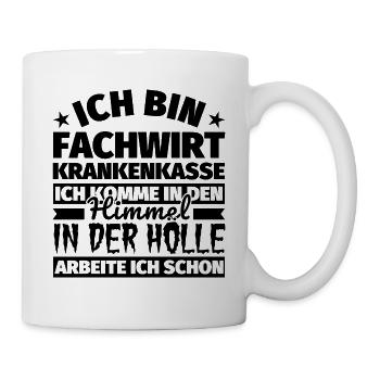 Fachwirt Krankenkasse Geschenk lustig Himmel Hölle - Tasse - Weiß - Rechts
