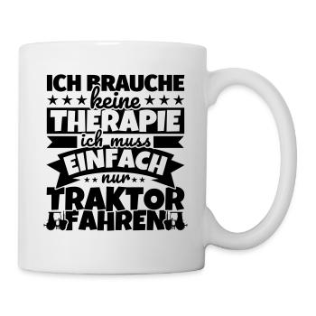 Traktor fahren Geschenke lustiger Spruch - Tasse - Weiß - Rechts