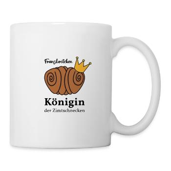 Franzbrötchen Königin der Zimtschnecken - Tasse - Weiß - Rechts
