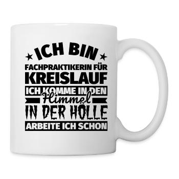 Fachpraktikerin für Kreislauf Geschenk lustig Himm - Tasse - Weiß - Rechts