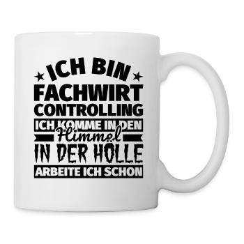 Fachwirt Controlling Geschenk lustig Himmel Hölle - Tasse - Weiß - Rechts