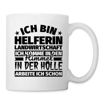 Helferin Landwirtschaft Geschenk lustig Himmel Höl - Tasse - Weiß - Rechts