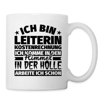 Leiterin Kostenrechnung Geschenk lustig Himmel Höl - Tasse - Weiß - Rechts
