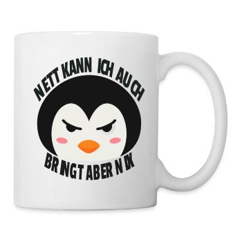 Nett Kann Ich Auch Bringt Aber Nix Pinguin Humor - Tasse - Weiß - Rechts